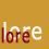 lore